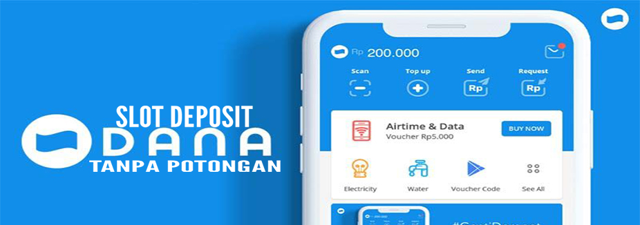 Slot Deposit Dana Pilihan Terbaik Pemain Baru